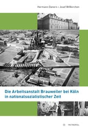 Cover von Die Arbeitsanstalt Brauweiler bei Köln in nationalsozialistischer Zeit