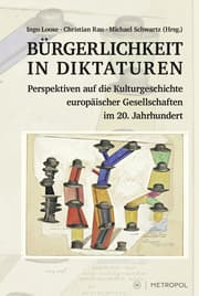Cover von Bürgerlichkeit in Diktaturen