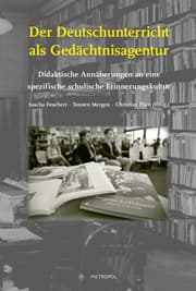 Cover von Der Deutschunterricht als Gedächtnisagentur