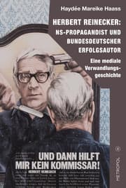 Cover von Herbert Reinecker: NS-Propagandist und bundesdeutscher Erfolgsautor