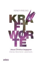 Cover von Kraftworte - Jesus Christus begegnen