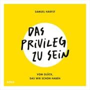 Cover von Das Privileg zu sein