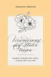 Cover von Veränderung darf Blüten tragen