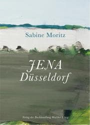 Cover von Sabine Moritz. Jena Düsseldorf Nachauflage 2021