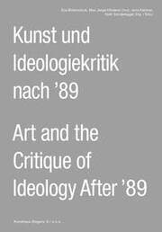 Cover von Kunst und Ideologiekritik nach '89 / Art and the Critique of Ideology After '89