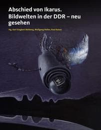 Cover von Abschied von Ikarus. Bildwelten in der DDR - neu gesehen