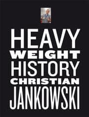 Cover von Christian Jankowski.Heavy Weight History