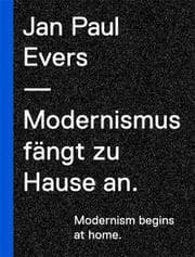 Cover von Jan Paul Evers.Modernismus fängt zu Hause an