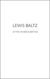 Cover von Lewis Baltz at the / in der Albertina