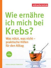 Cover von Wie ernähre ich mich bei Krebs?