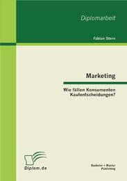 Cover von Marketing: Wie fällen Konsumenten Kaufentscheidungen?