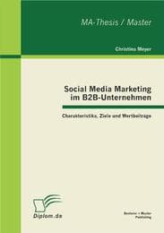 Cover von Social Media Marketing im B2B-Unternehmen: Charakteristika, Ziele und Wertbeiträge