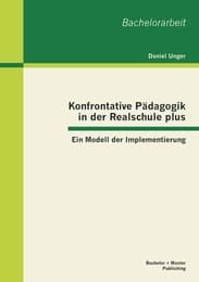 Cover von Konfrontative Pädagogik in der Realschule plus: Ein Modell der Implementierung