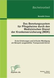 Cover von Das Benotungssystem für Pflegeheime durch den Medizinischen Dienst der Krankenversicherung (MDK)