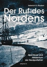 Cover von Der Ruf des Nordens: Abenteuer und Heldentum der Nordpolfahrer Fridjof Nansen, John Franklin und anderen