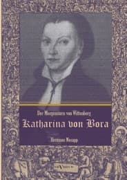 Cover von Katharina von Bora - Der Morgenstern von Wittenberg: Das Leben der Frau Doktor Luther
