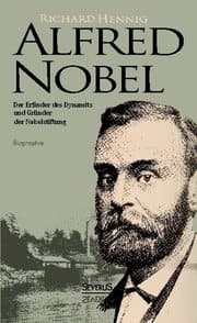 Cover von Alfred Nobel.Der Erfinder des Dynamits und Gründer der Nobelstiftung.Biografie