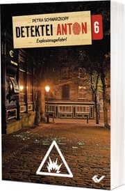 Cover von Detektei Anton 6: Explosionsgefahr!