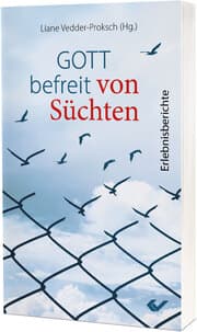 Cover von Gott befreit von Süchten