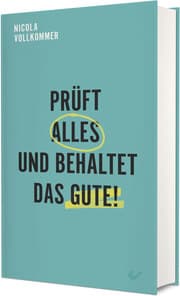 Cover von Prüft alles und behaltet das Gute!