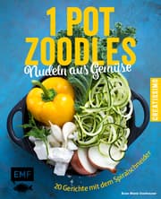 Cover von One Pot Zoodles - Nudeln aus Gemüse