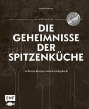 Cover von Aufgedeckt - Die Geheimnisse der Spitzenküche