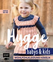 Cover von Hygge Babys und Kids - Wohlfühlkleidung häkeln