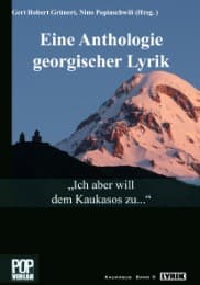 Cover von Ich aber will dem Kaukasos zu... Eine Anthologie georgischer Lyrik.