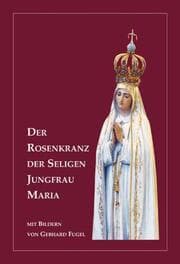 Cover von Der Rosenkranz der seligen Jungfrau Maria