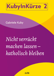 Cover von Nicht verrückt machen lassen - katholisch bleiben