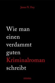 Cover von Wie man einen verdammt guten Kriminalroman schreibt
