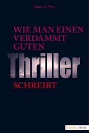 Cover von Wie man einen verdammt guten Thriller schreibt