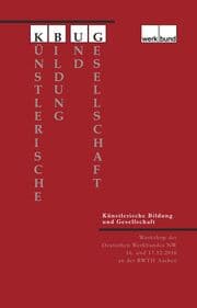 Cover von Künstlerische Bildung und Gesellschaft