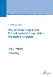 Cover von Projektsteuerung in der Produktentwicklung mittels Predictive Analytics