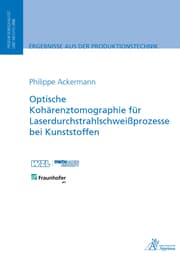 Cover von Optische Kohärenztomographie für Laserdurchstrahlschweißprozesse bei Kunststoffen