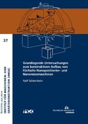Cover von Grundlegende Untersuchungen zum konstruktiven Aufbau von Fünfachs-Nanopositionier- und Nanomessmaschinen
