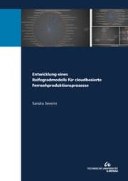 Cover von Entwicklung eines Reifegradmodells für cloudbasierte Fernsehproduktionsprozesse