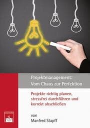 Cover von Projektmanagement: Vom Chaos zur Perfektion