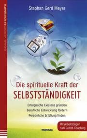 Cover von Die spirituelle Kraft der Selbstständigkeit