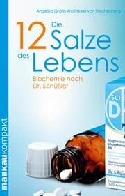 Cover von Die 12 Salze des Lebens. Biochemie nach Dr. Schüßler