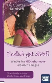 Cover von Endlich gut drauf! Wie Sie Ihre Glückshormone natürlich anregen