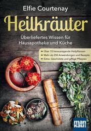 Cover von Heilkräuter - Überliefertes Wissen für Hausapotheke und Küche