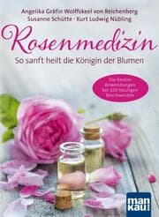 Cover von Rosenmedizin - So sanft heilt die Königin der Blumen