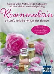Cover von Rosenmedizin. So sanft heilt die Königin der Blumen