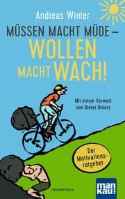 Cover von Müssen macht müde - Wollen macht wach!