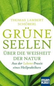 Cover von Grüne Seelen. Über die Weisheit der Natur
