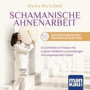 Cover von Schamanische Ahnenarbeit - Geführte Reisen mit Trommelbegleitung