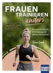 Cover von Frauen trainieren anders. Fitness und Sport im Einklang mit deinen Hormonen