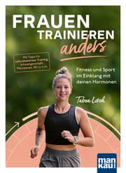 Cover von Frauen trainieren anders. Fitness und Sport im Einklang mit deinen Hormonen