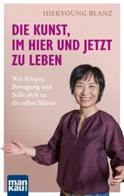 Cover von Die Kunst, im Hier und Jetzt zu leben